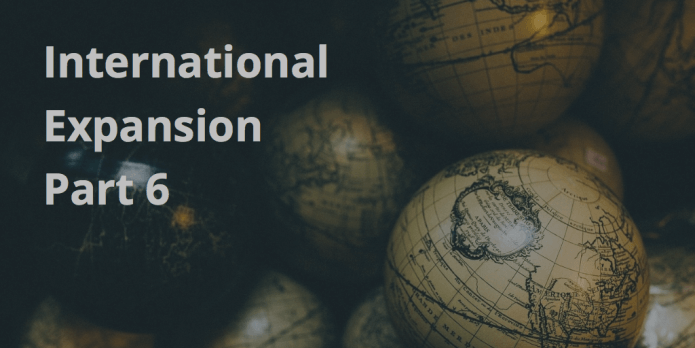 International Expansion part 6